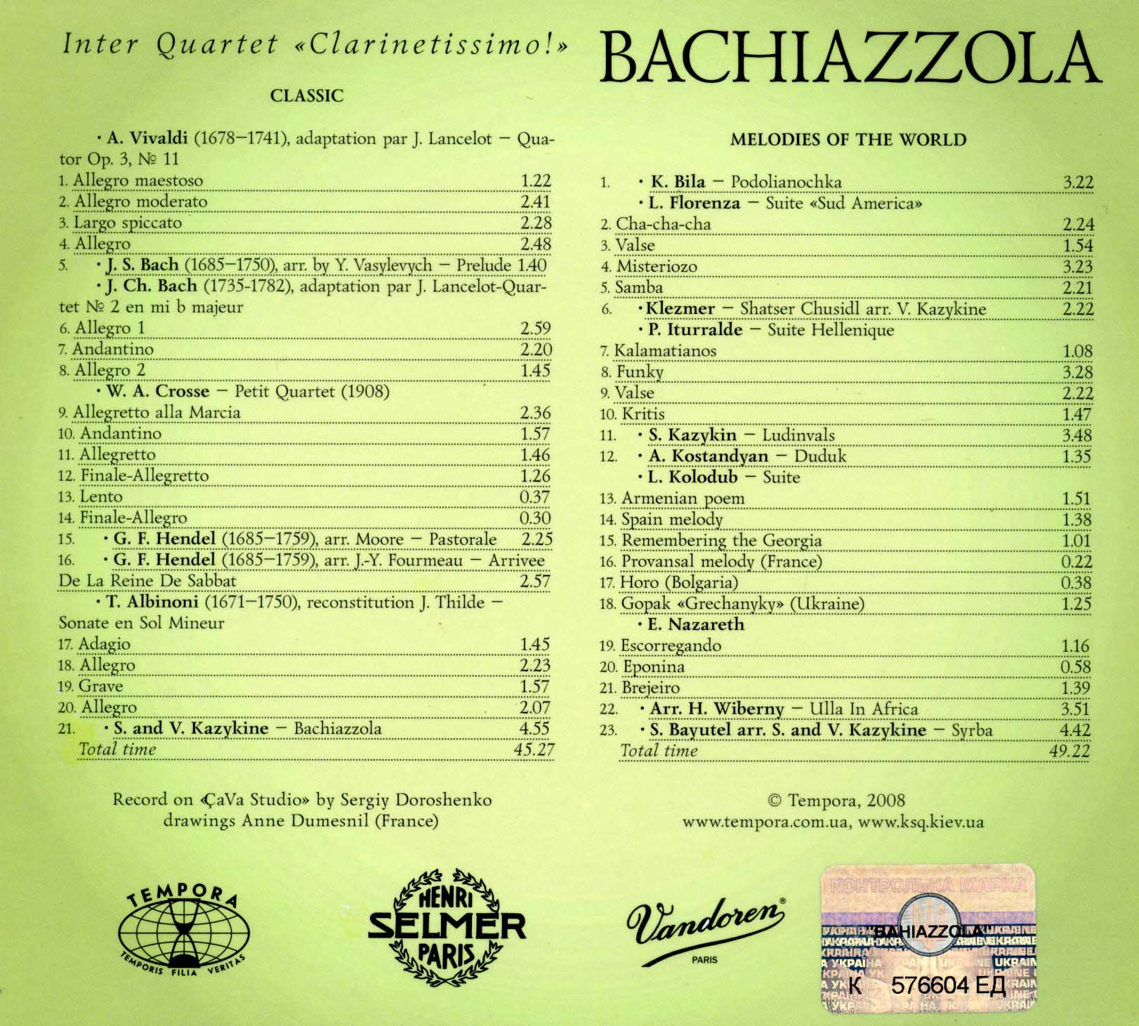 Le double album Bachiazzola - Quatuor de Clarinettes : Hedwig Swimberghe - clarinette (Belgique) Slava Kazykin - clarinette (France ) Dmytro Vasilev - clarinette (Suisse ) Yuri Vasylevych - clarinette, clarinette basse  (Ukraine)  